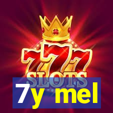 7y mel